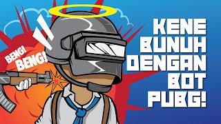 KENA BUNUH DENGAN BOT PUBG MOBILE!