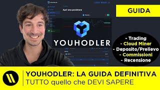 YOUHODLER: LA GUIDA DEFINITIVA (Come funziona, trading, cloud mining, recensione) | AGGIORNATO 2024