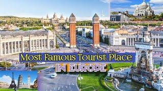 Most Famous Tourist Place in Europe