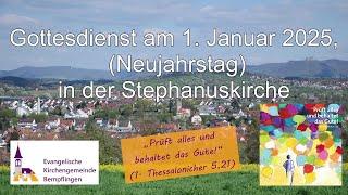 Gottesdienst am 1.1.2025, Neujahrstag, aus der Ev. Kirchengemeinde Bempflingen