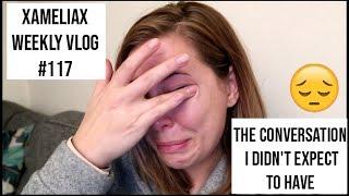 The Conversation I Didn't Expect To Have | xameliax Weekly Vlog #117