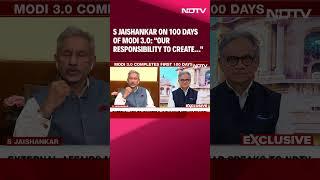 S Jaishankar Speaks To NDTV As Modi Government 3.0 Completes 100 Days