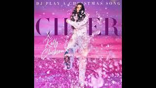 Cher & Kelly Clarkson - DJ Play A Christmas Song (Official Audio)