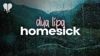 dua lipa - homesick (lyrics)