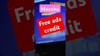 Meesho Free ads credit #shorts #ecommerce #onlinebusiness #freeadscredit