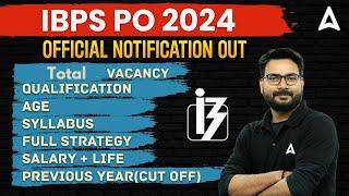 IBPS PO 2024 | IBPS PO Vacancy, Syllabus, Salary & Preparation Strategy | Full Details