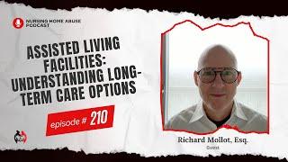 Nursing Home Abuse Podcast  210- Assisted Living Facilities: Understanding Long-Term Care Options