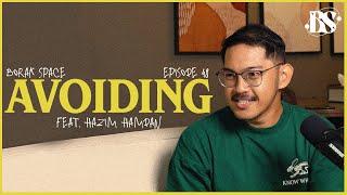 EP 48 BORAK! SPACE : Avoiding FT. Hazim Hamdan