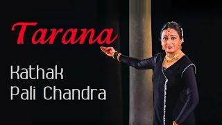 Tarana: A synthesis of music and rhythm | Kathak by Guru Pali Chandra