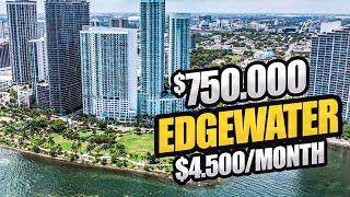 What $750,000 or $4,500 per month gets YOU in Edgewater Miami FL | BEST value in Miami?