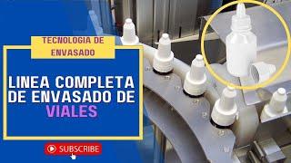 Línea de envasado de viales | Solución completa de envasado de gotas para los ojos, e-líquidos