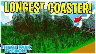 Theme Park Tycoon 2 *LONGEST* Coaster (WORLD RECORD) 