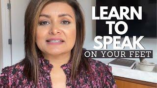 Learn to Speak on Your Feet With Confidence | Public Speaking Advice