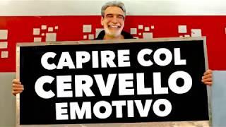 CAPIRE COL CERVELLO EMOTIVO