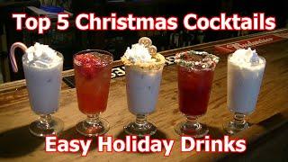 Top 5 Christmas Cocktails Best Easy Holiday Drinks