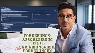 Forderungsabschreibung Teil II -  Abschreibung von uneinbringlichen Forderungen