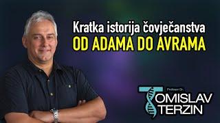 Tomislav Terzin - Kratka istorija čovječanstva OD ADAMA DO AVRAMA