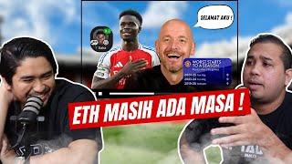 TEN HAG DAPAT NYAWA BARU INTERNATIONAL BREAK...CAPTAIN SAKA CARRY COMEBACK ARSENAL !