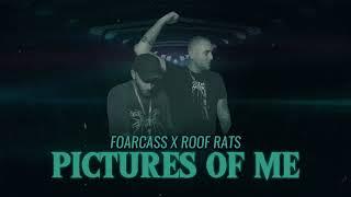 FoarCass x Roof Rats - Pictures Of Me