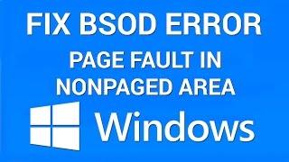 How to Fix BSOD Error PAGE FAULT IN NONPAGED AREA