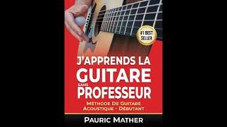 J'Apprends La Guitare Sans Professeur - Pauric Mather