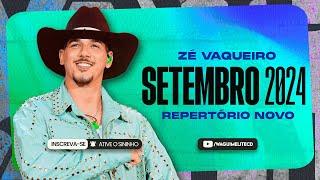 Zé Vaqueiro - SETEMBRO 2024 REPERTÓRIO NOVO