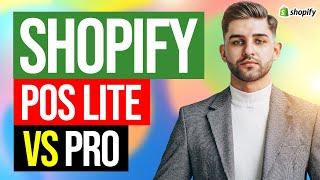 Shopify POS Lite vs Pro 2024 - Pricing, Features and More (Don't choose WRONG!)