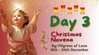 3 Day - 18th December 2024: Christmas Novena by the Pilgrims of Love