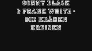 Sonny Black & Frank White - Die Krähen kreisen