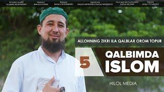 Allohning zikri ila qalblar orom topur...  | Qalbimda islom 5-son