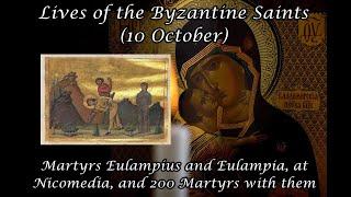 Byzantine Saints: Martyrs Eulampius & Eulampia, at Nicomedia, and 200 Martyrs (10 October)