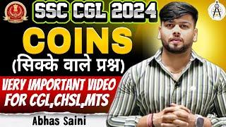 COINS ! (सिक्के वाले प्रश्न) VERY IMPORTANT VIDEO FOR CGL, CHSL,MTS  ! SSC CGL 2024 by Abhas Saini