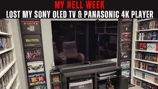 (MY HELL WEEK) Lost My Sony 65A90J OLED TV & Panasonic UB820 4k Player.