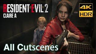 [4KHDR] RESIDENT EVIL 2 Remake CLAIRE A All Cutscenes Movie