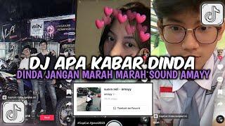 DJ APA KABAR DINDA - DINDA DI CARIIN SOUND AMAY VIRAL TIKTOK 2023