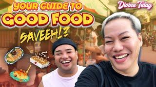 YOUR GUIDE TO GOOD FOOD... SAVEEHH?! | TONTON | DIVINE TETAY