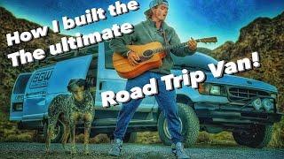 How I Built the Ultimate Road Trip Van