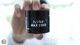 Wax Zero & Sidekick Zero By Vilain | Review & Styling