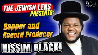 The Jewish Lens presents: Rapper and Record Producer Nissim Black!