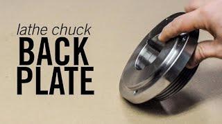 Making A Lathe Chuck Back Plate