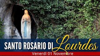 IL Santo Rosario di LOURDES di oggi Venerdì 1 Novembre 2024  Misteri Dolorosi