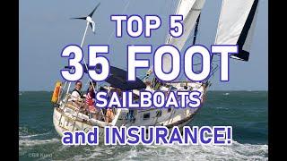 TOP FIVE 35 FOOT SAILBOATS, AND INSURANCE - EP 214 - Lady K Sailing