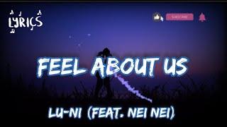 Feel About Us- (Duet) Lu-Ni- (feat. Nei Nei), Lyrics/Lyric Video (English & Spanish)