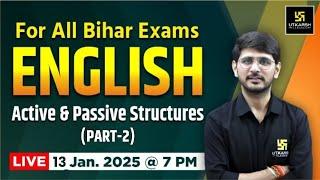 Active & Passive Structures | English for All Bihar Exams | Naresh Updhyay Sir