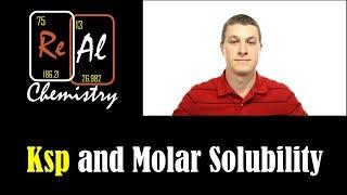 How to find molar solubility and Ksp - Real Chemistry