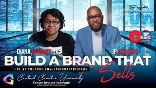 Build A Brand That Sells with  Diana Gladney