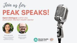 Peak Speaks - Open Dialogue within the Australian Mental Health Sector