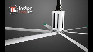 Big Ceiling HVLS Fan | Indian Trade Bird