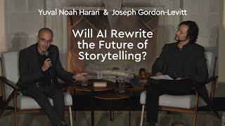 Will AI rewrite the future of storytelling? | Joseph Gordon-Levitt & Yuval Noah Harari