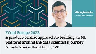 A product-centric approach to building an ML platform around the data scientist’s journey